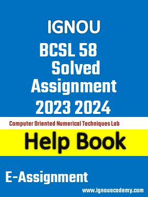 IGNOU BCSL 58 Solved Assignment 2023 2024